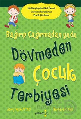 YAKAMOZ / BAĞIRIP ÇAĞIRMADAN YA DA DÖVMEDEN ÇOCUK