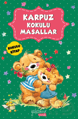 YAKAMOZ / KARPUZ KOKULU MASALLAR