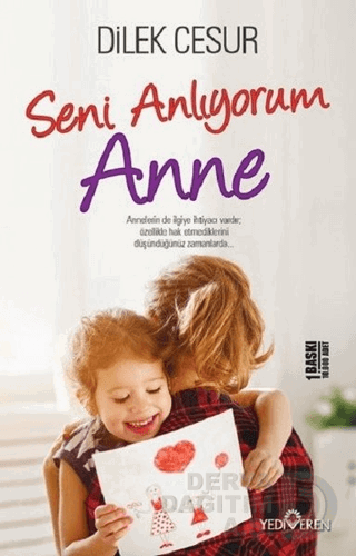 YEDİVEREN / SENİ ANLIYORUM ANNE / DİLEK CESUR