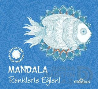 YEDİVEREN / MANDALA RENKLERLE EĞLEN