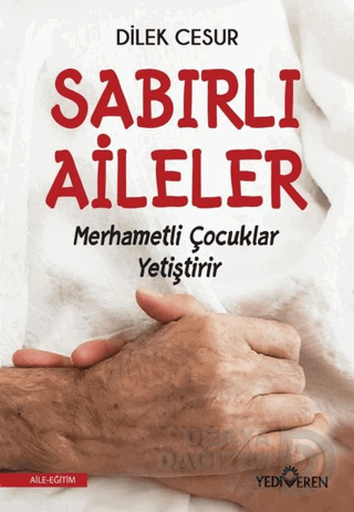 YEDİVEREN / SABIRLI AİLELER MERHAMETLİ ÇOCUKLAR