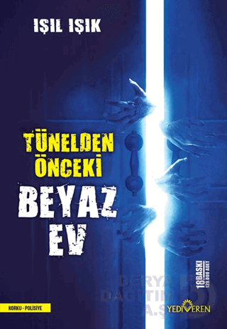 YEDİVEREN / BEYAZ EV 1 TÜNELDEN ÖNCEKİ