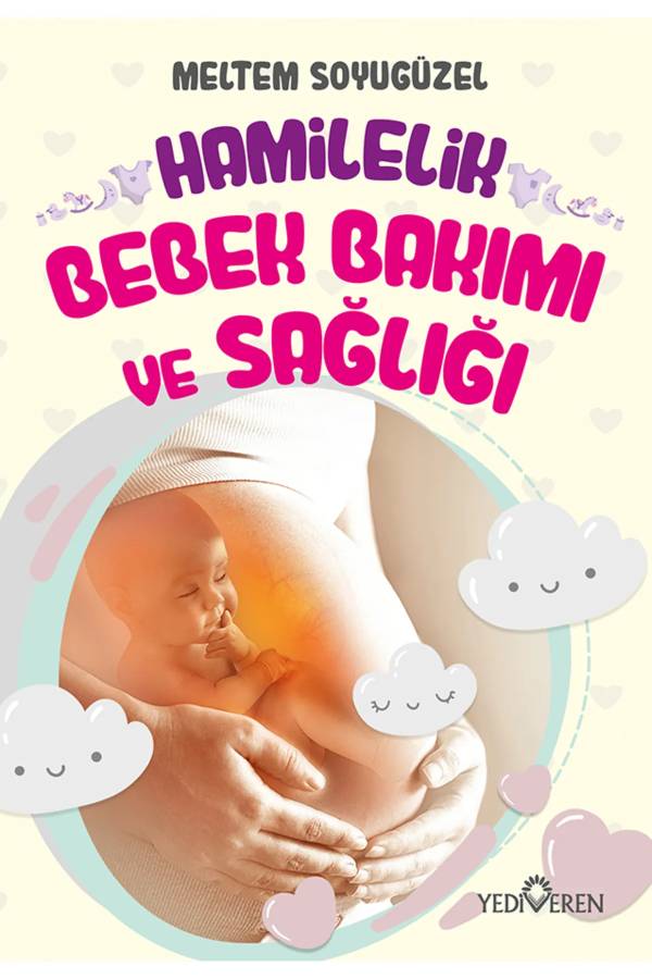 YEDİVEREN / HAMİLELİK - BEBEK BAKIMI VE ..