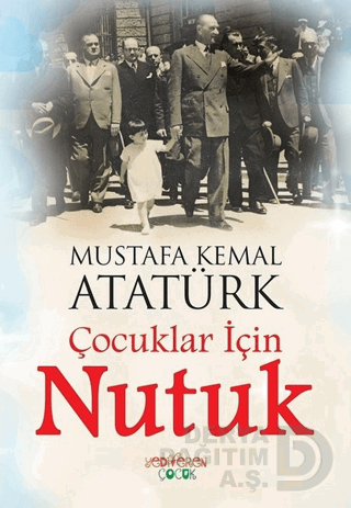 YEDİVEREN / ÇOCUKLAR İÇİN NUTUK