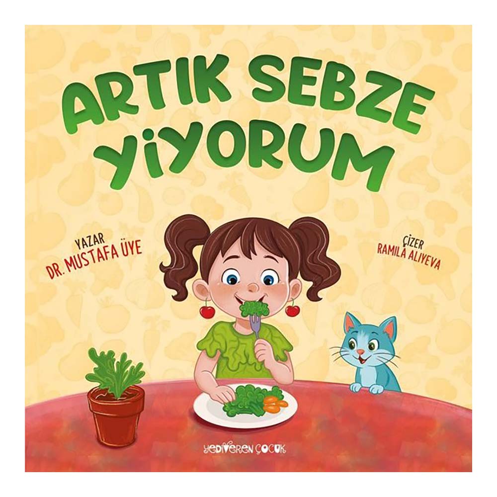YEDİVEREN / ARTIK SEBZE YİYORUM