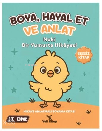 YETİ KİTAP / BOYA HAYAL ET VE ANLAT - NOKİ BİR YUMURTA HİK...
