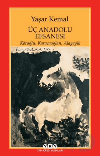 YKY / ÜÇ ANADOLU EFSANESİ