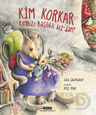 YKY / KİM KORKAR KIRMIZI BAŞLIKLI KIZ'DAN