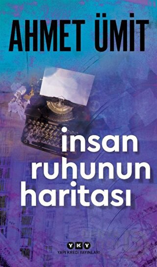 YKY / İNSAN RUHUNUN HARİTASI