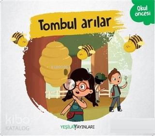 YEŞİLAY YAYINLARI / TOMBUL ARILAR
