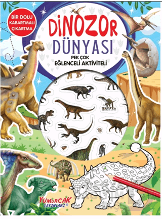 YUMURCAK / PEK ÇOK EĞLENCELİ AKTİVİTELİ - DİNOZOR DÜNYASI
