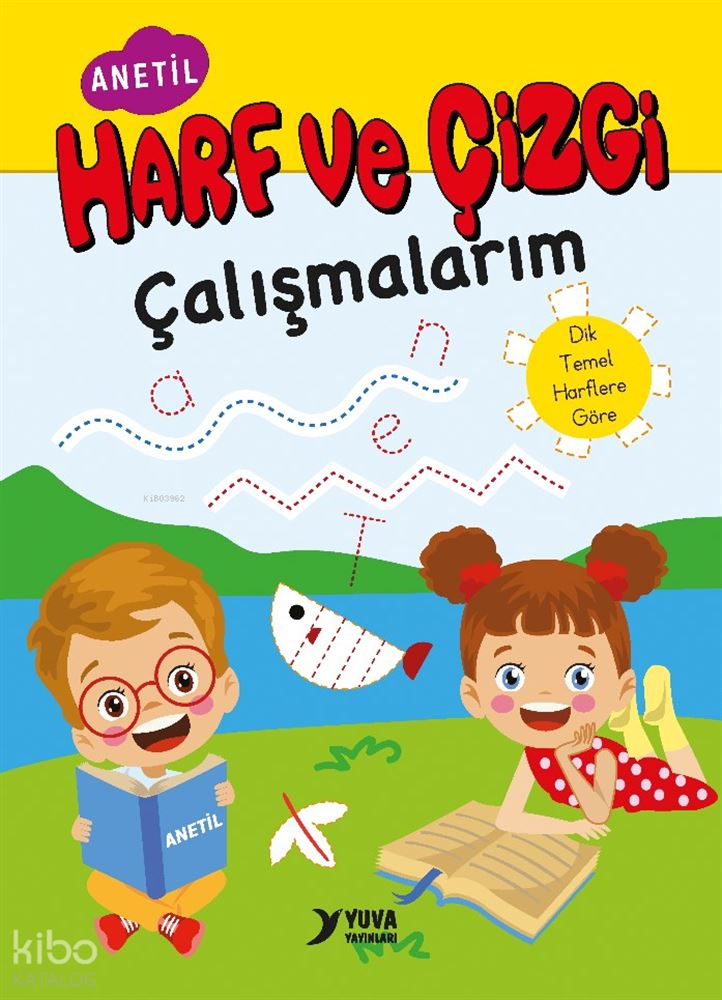 YUVA / HARF VE ÇİZGİ ÇALIŞMALARIM(ANATİL 64 SAYFA)