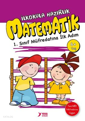 YUVA / MATEMATİK (1. SINIF İLKOKULA HAZIRLIK 6 + YAŞ)