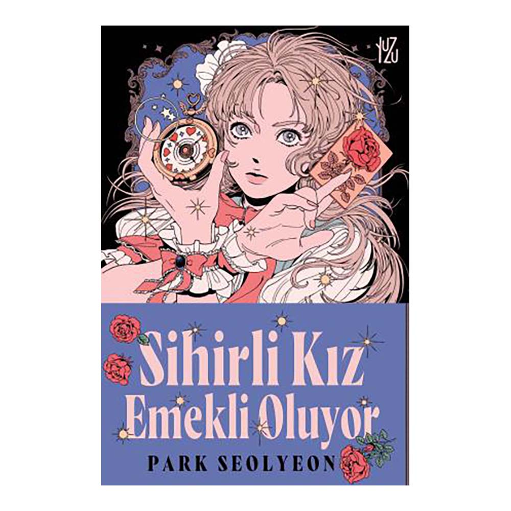 YUZU KİTAP / SİHİRLİ KIZ EMEKLİ OLUYOR