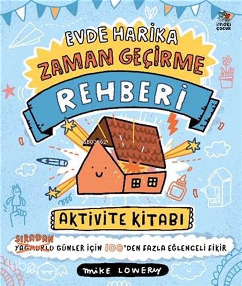 İTHAKİ / EVDE HARİHA ZAMAN GEÇİRME REHBERİ